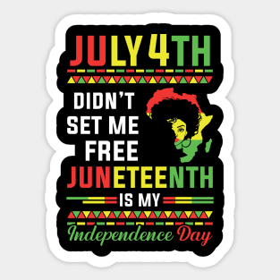 Juneteenth Is My Independence Juneteenth Day Black Women Sticker